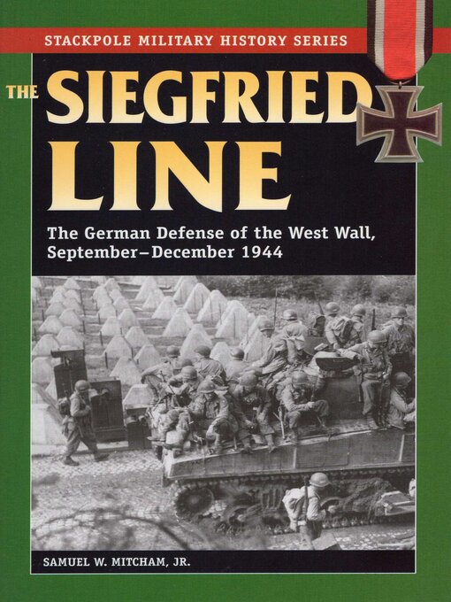 Title details for The Siegfried Line by Samuel W. Mitcham - Available